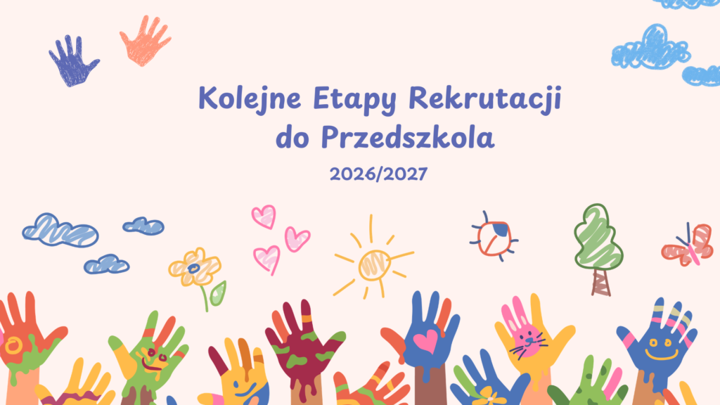 Zdjęcie: KOLEJNE ETAPY REKRUTACJI DO PRZEDSZKOLA
