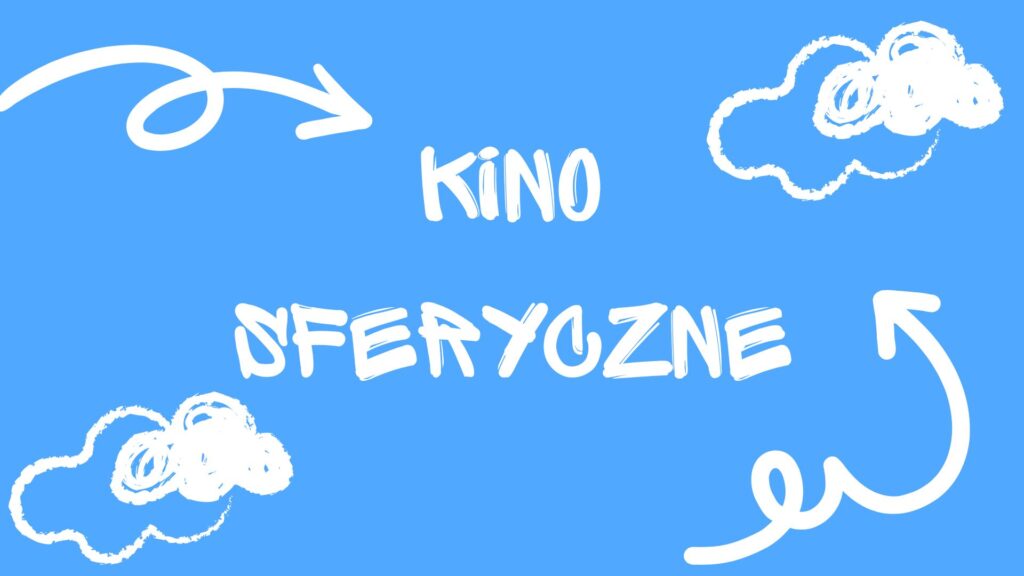 Zdjęcie: KINO SFERYCZNE
