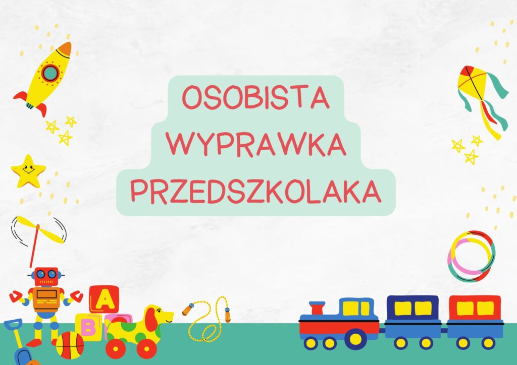 Zdjęcie: OSOBISTA WYPRAWKA PRZEDSZKOLAKA